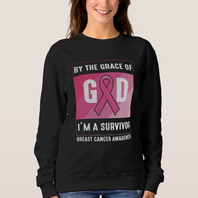 Breast Cancer Survivor By God’s Grace Christian Sweatshirt (Front)