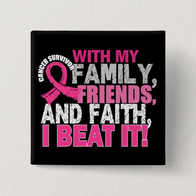 Breast Cancer Survivor Family Friends Faith 15 Cm Square Badge (Front)