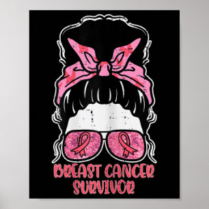 Breast Cancer Survivor Hairbun Breast Cancer Aware Poster