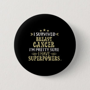 Breast Cancer Survivor I Survived Disease Cancer A 6 Cm Round Badge