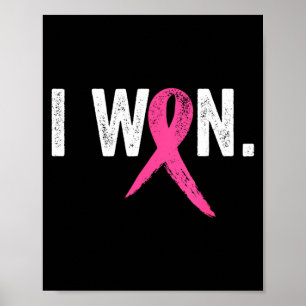 Breast Cancer Survivor Won Breast Cancer Awareness Poster