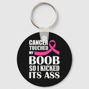 Breast Cancer Touched My S Breast So I Kicked Its  Key Ring