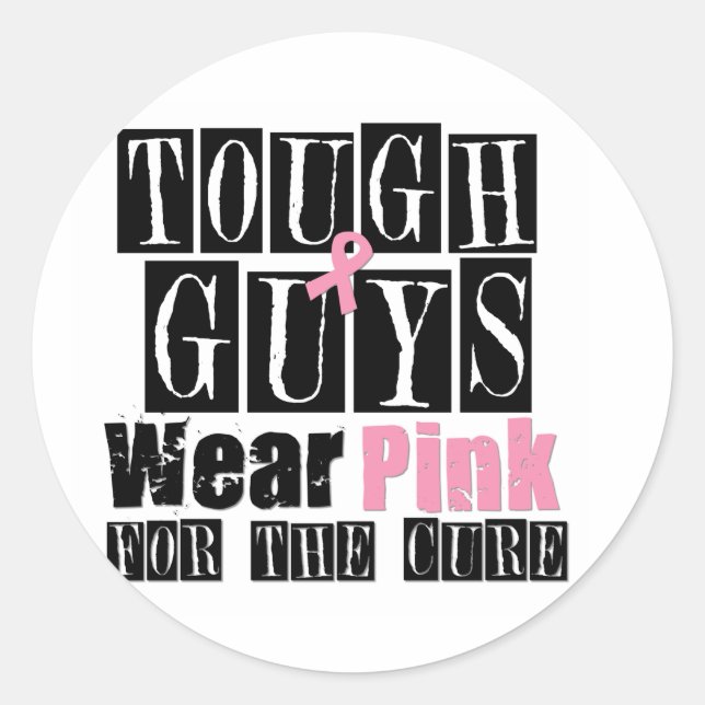 Breast Cancer Tough Guys Wear Pink Classic Round Sticker (Front)
