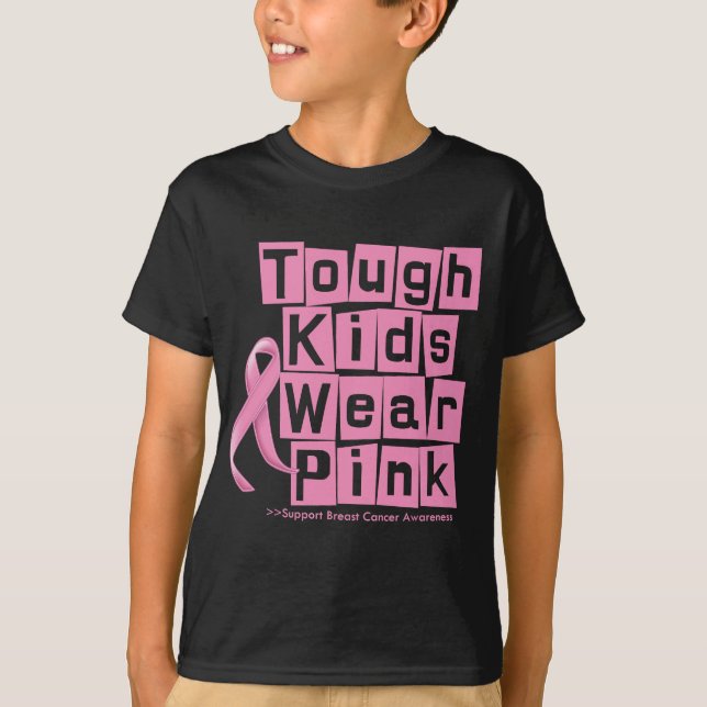 Breast Cancer Tough Kids Wear Pink T-Shirt (Front)