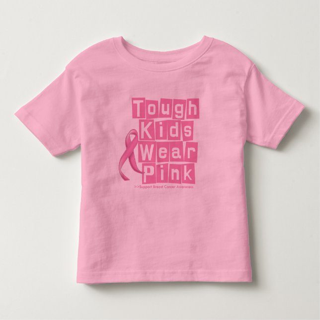 Breast Cancer Tough Kids Wear Pink Toddler T-Shirt (Front)