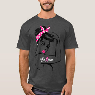 Breast Cancer Warrior Awareness Support Believe T-Shirt