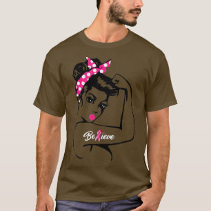 Breast Cancer Warrior  Awareness  Support Believe  T-Shirt