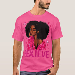Breast Cancer Warrior Awareness Support Believe T-Shirt
