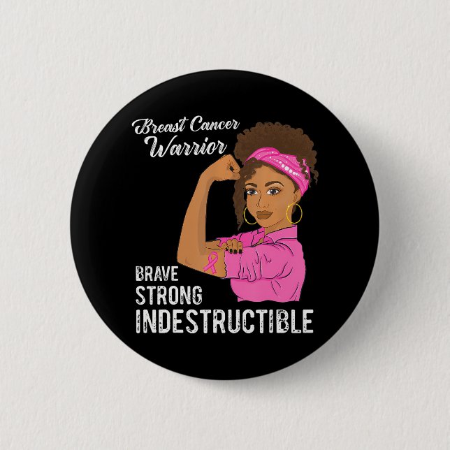 Breast Cancer Warrior Indestructible Pink 6 Cm Round Badge (Front)