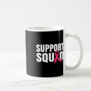 Breast Cancer Warrior Support Squad Breast Cancer  Coffee Mug