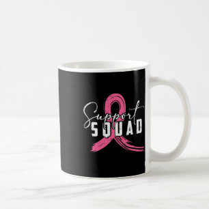 Breast Cancer Warrior Support Squad Breast Cancer  Coffee Mug