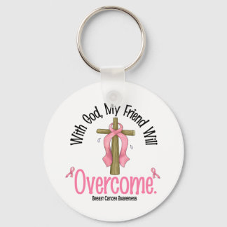 Breast Cancer With God My Friend Will Overcome Key Ring