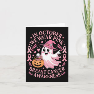Breast Cancer Women Halloween In October We Wear P Card