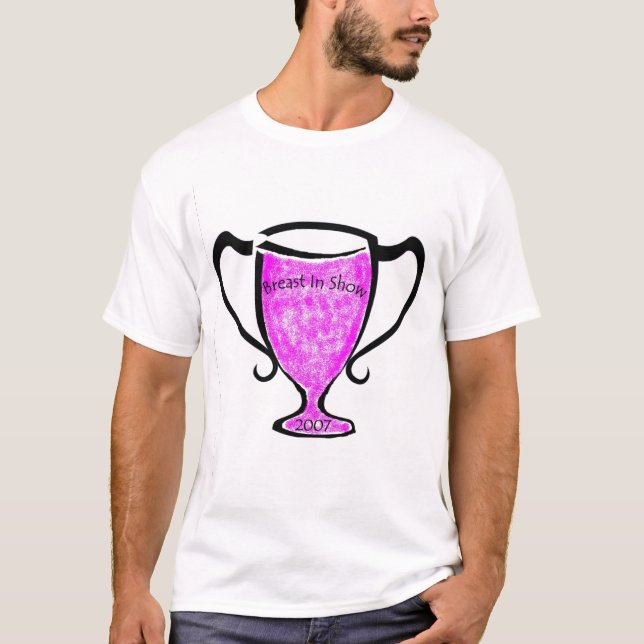 Breast in show T-Shirt (Front)