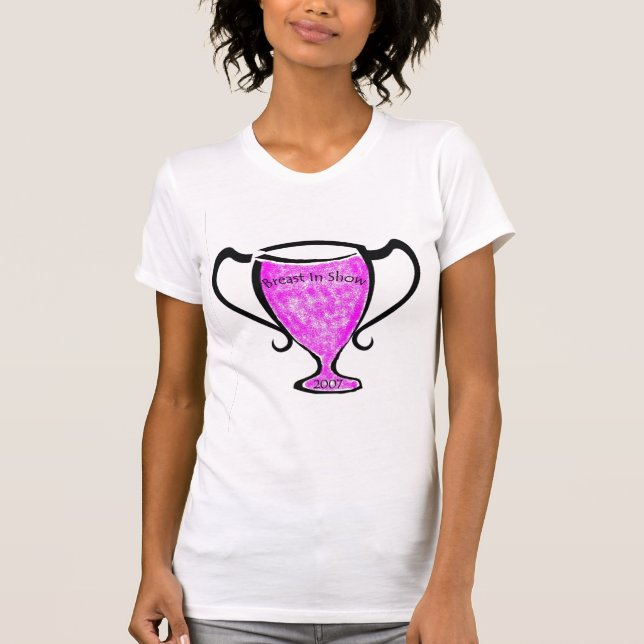 Breast In Show T-Shirt (Front)