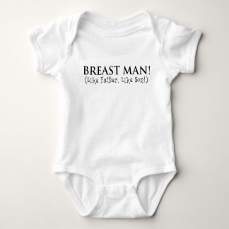 Breast Man! Like Father Like Son! Baby Bodysuit