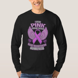 Breast Reconstruction Awareness Father Support Rib T-Shirt