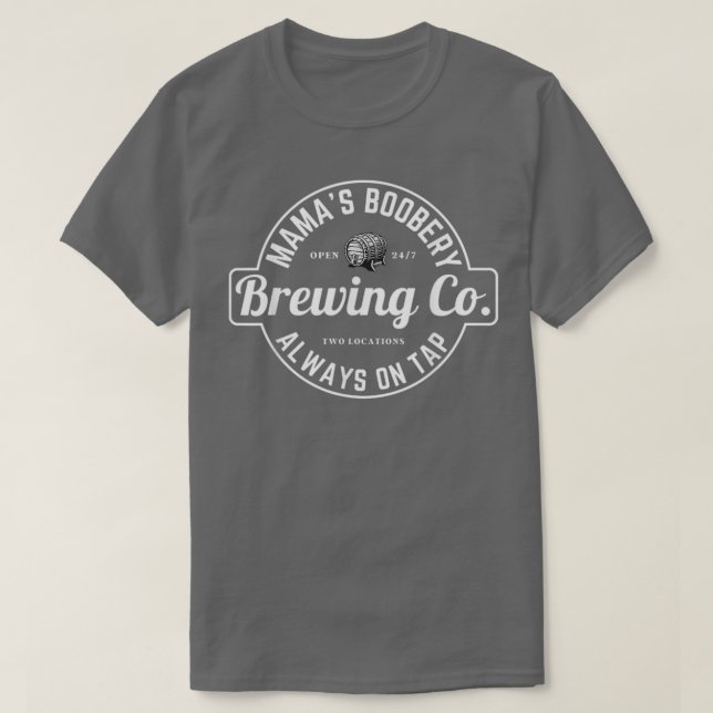 Breastfeeding Brewery Mamas Boobery New Mum Brewin T-Shirt (Design Front)