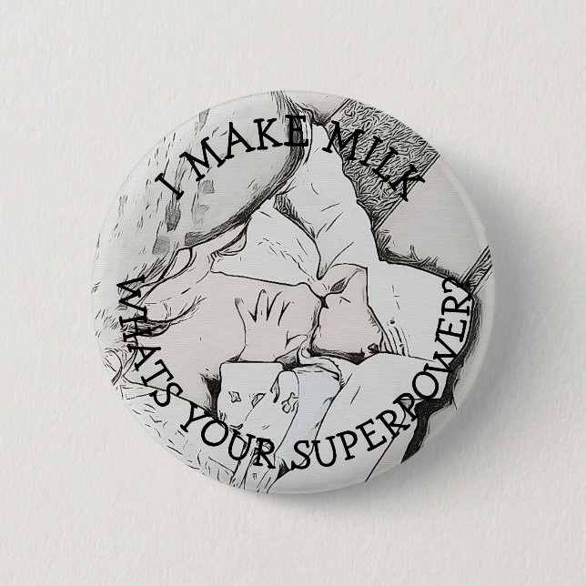 Breastfeeding Humour Button (Front)