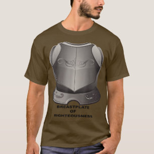 Breastplate of Righteousness Christian  T-Shirt