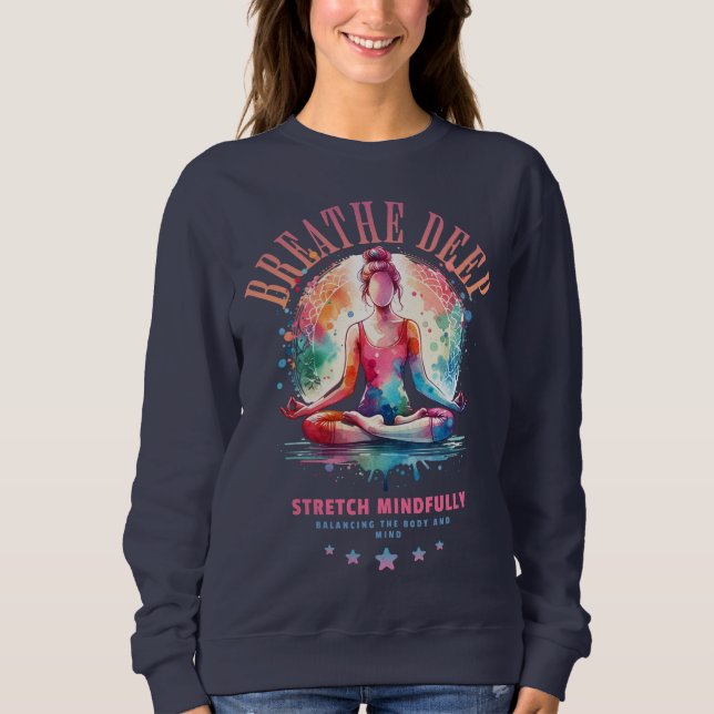 Breath Deep  Sweatshirt (Front)