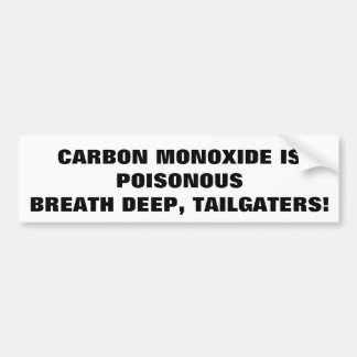 Breath Deep, Tailgaters Bumper Sticker
