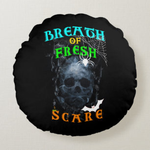 Breath Of Fresh Scare Round Cushion