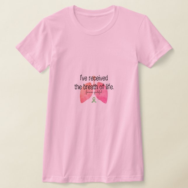 Breath of Life Lung Transplant T-Shirt (Laydown)