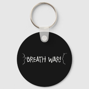Breath War Key Ring