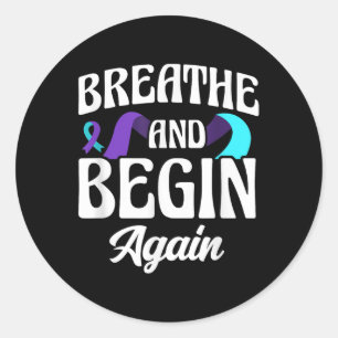Breathe And Begin Again Depression Awareness  Classic Round Sticker