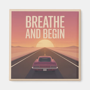 Breathe And Begin Magnet