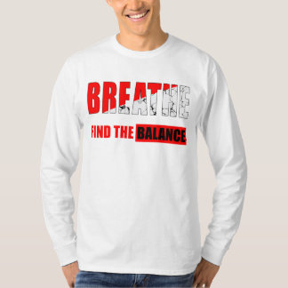 Breathe and Find Balance T-Shirt