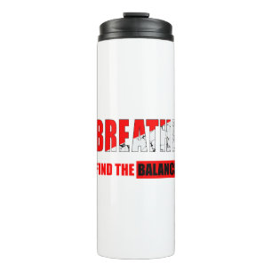 Breathe and find balance Thermal Vessel Tumbler