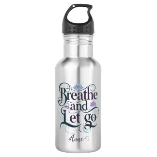Breathe and Let Go : Personalised 532 Ml Water Bottle