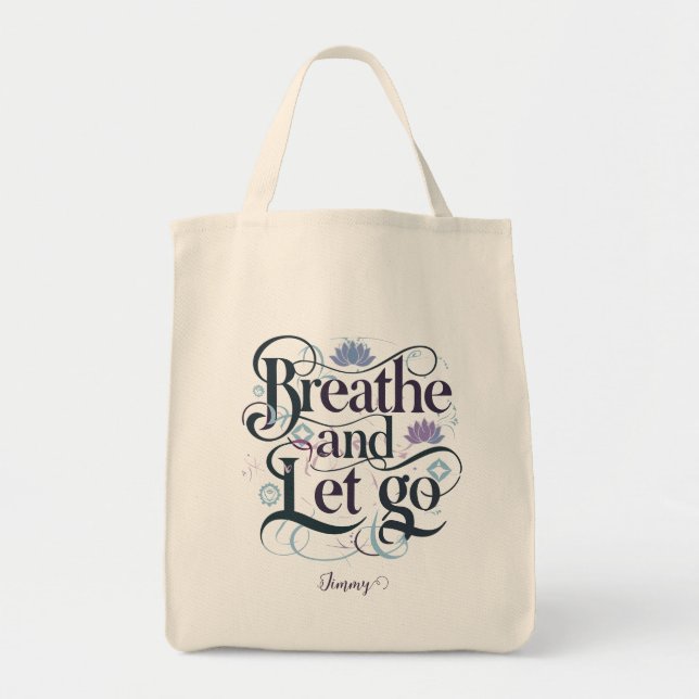 Breathe and Let Go : Personalised Tote Bag (Front)