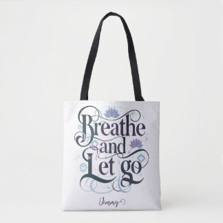 Breathe and Let Go : Personalised Tote Bag