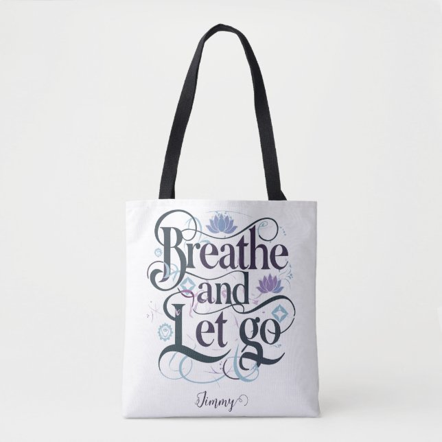 Breathe and Let Go : Personalised Tote Bag (Front)