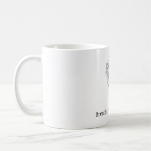 Breathe, Believe, Become Coffee Mug