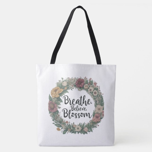 Breathe, Believe, Blossom Shoulder Tote Bag (Front)