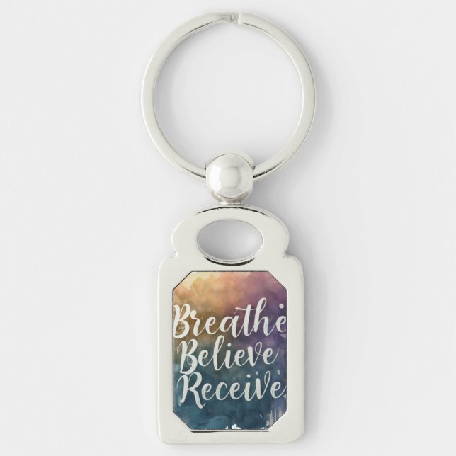 Breathe, Believe, Receive Keychain (Front)