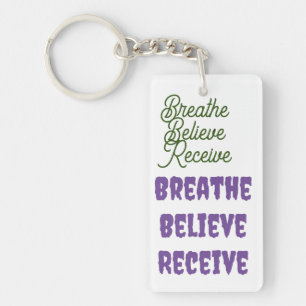 Breathe, Believe, Receive Rectangle Keychain