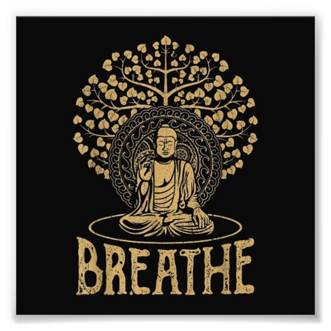 Breathe Buddha Idea Yoga and Meditation Photo Print (Front)
