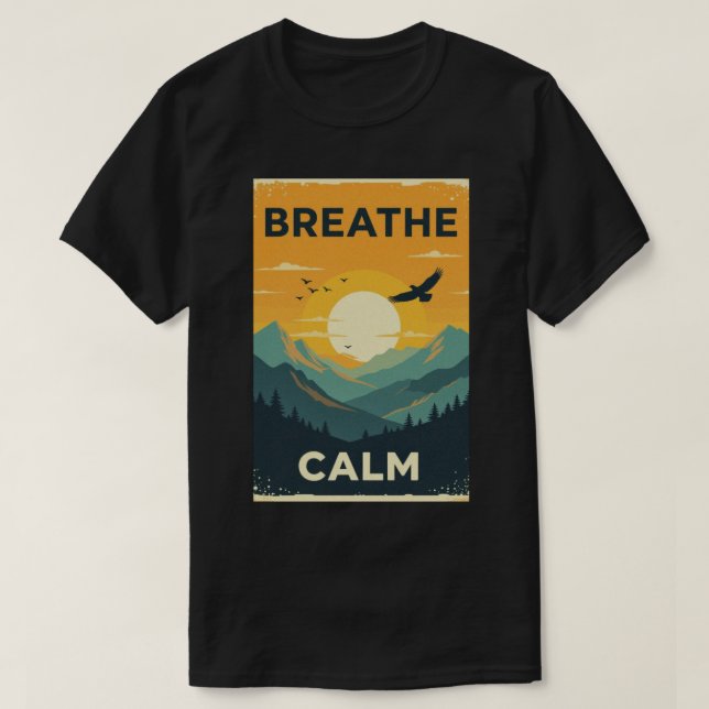 Breathe Calm T-Shirt (Design Front)