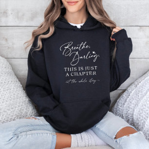 "Breathe, Darling" Motivational Script Hoodie