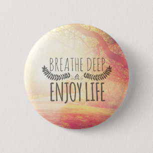 Breathe Deep 6 Cm Round Badge