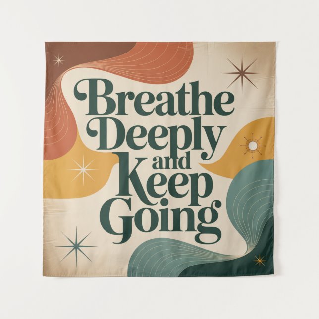 Breathe Deeply And Keep Going Tapestry (Front)