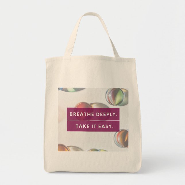 Breathe Deeply Take It Easy Tote Bag (Front)