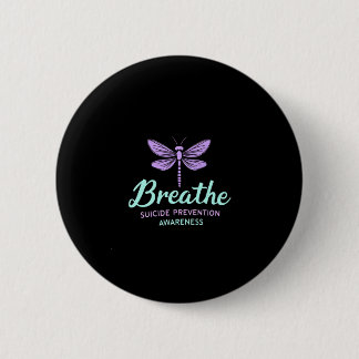 Breathe Dragonfly Suicide Prevention mental health 6 Cm Round Badge