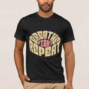 Breathe. Fight. Repeat. – Resilience Typography T-Shirt