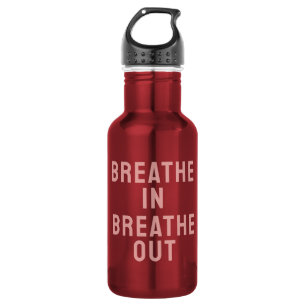 Breathe In Breathe Out Motivational Quote 532 Ml Water Bottle